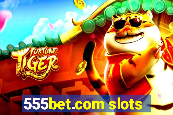 555bet.com slots